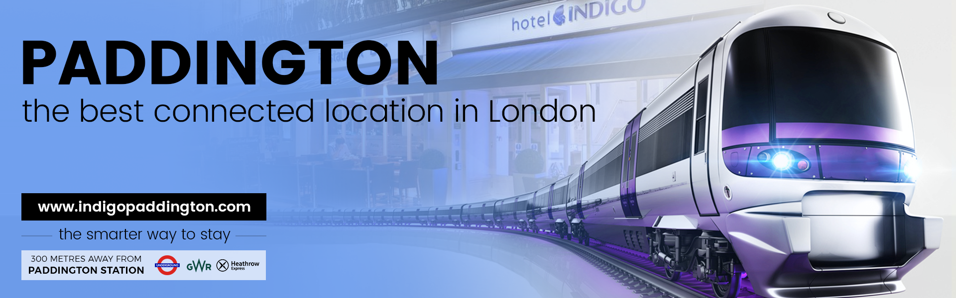 Arrive at Indigo Paddington by Heathrow Express