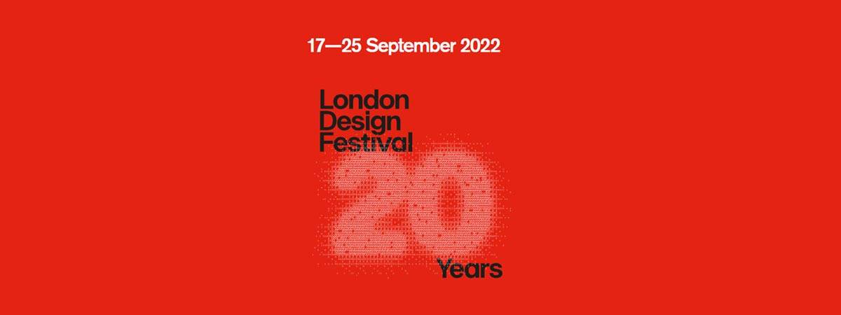London Design Festival 2022 | LDF Design Festival in London